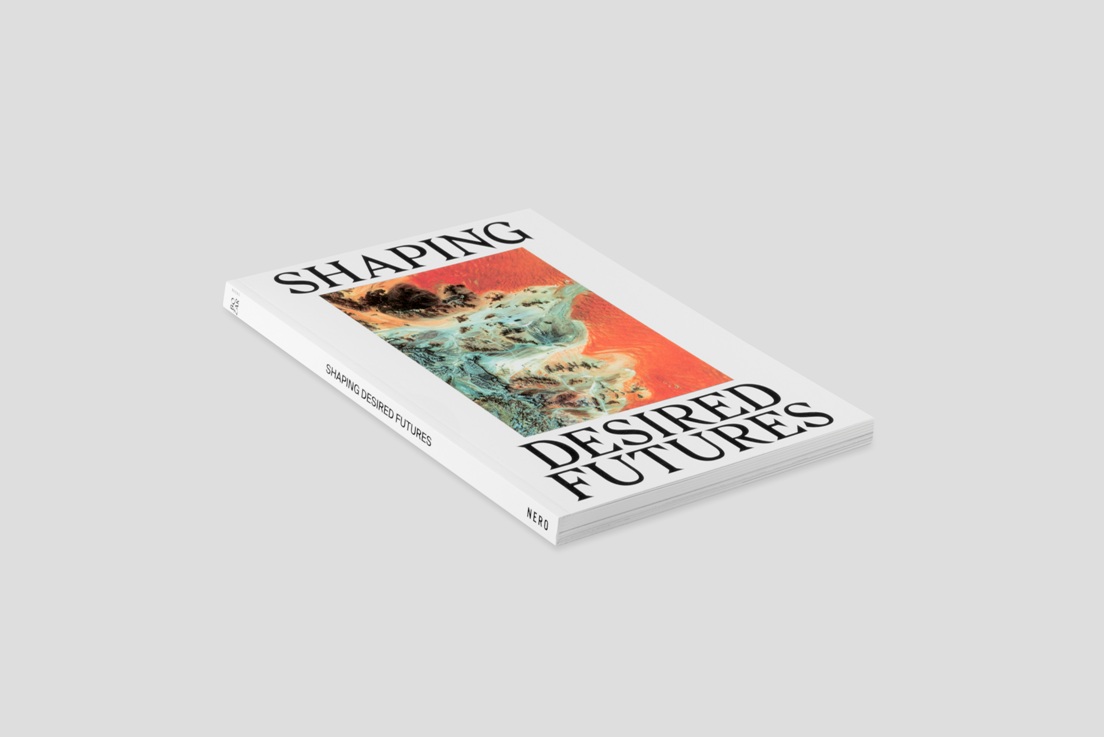 Shaping Desired Futures | NERO Editions NERO Editions