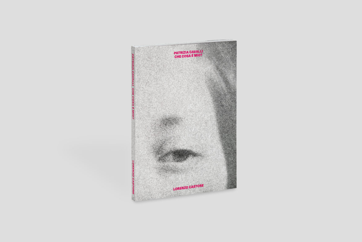 Patrizia Cavalli. Che cosa è mio?_01